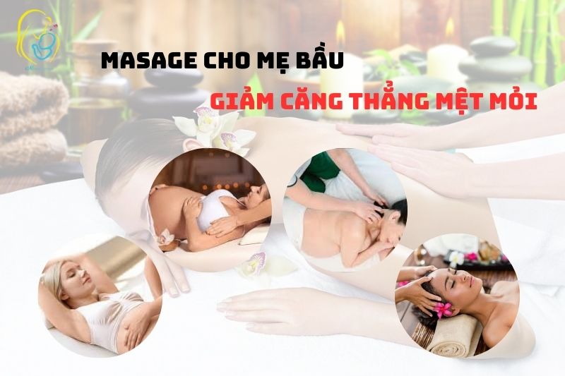 Massage toàn thân cho mẹ bầu giảm căng thẳng và mệt mỏi