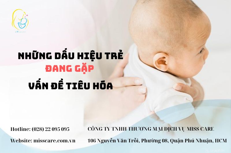 Những dấu hiệu trẻ đang gặp về vấn đề tiêu hóa